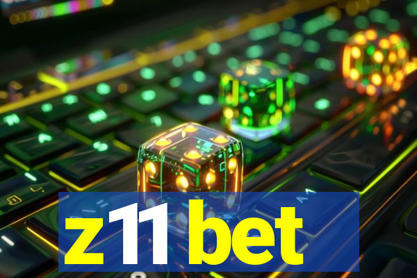 z11 bet